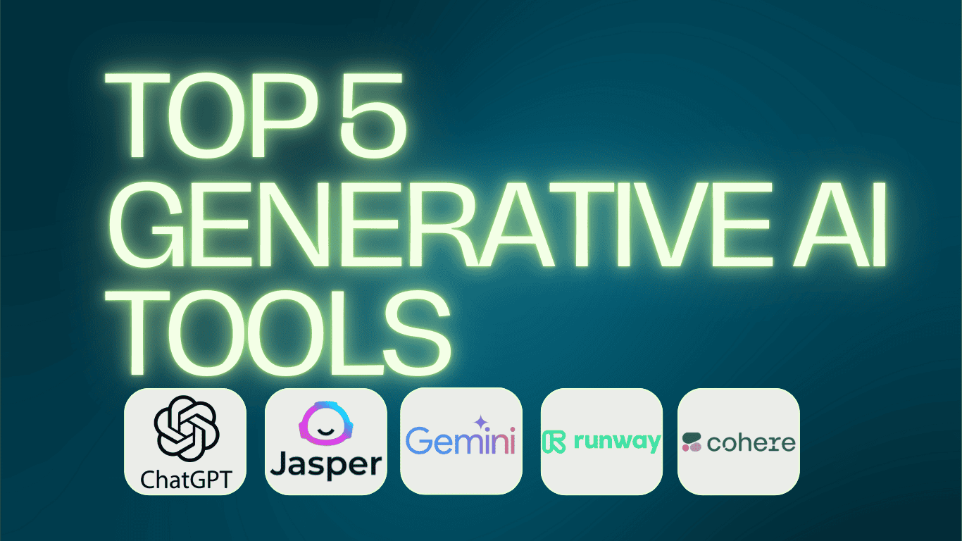 Graphic displaying the Top 5 Generative AI Tools including ChatGPT, Jasper, Runway, Gemini, and Cohere on a modern blue background.